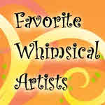 Whimsical Artists and Whimsical Art